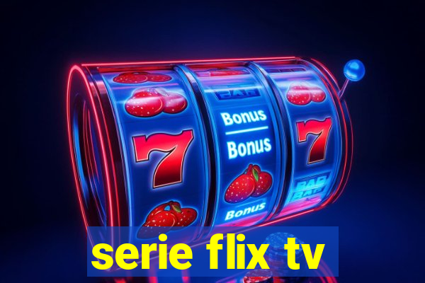 serie flix tv
